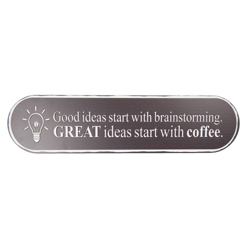 Clayre & Eef Text Sign 51x13 cm Black Metal Rectangle Great Ideas Coffee