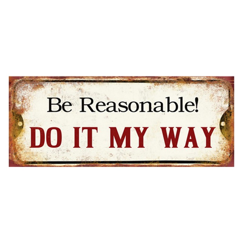 Clayre & Eef Text Sign 50x20 cm White Red Iron Rectangle Be Reasonable! Do It My Way