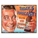 Clayre & Eef Plaque de texte 33x25 cm Marron Beige Fer Rectangle Today's forecast: Warm with occasional Beers!