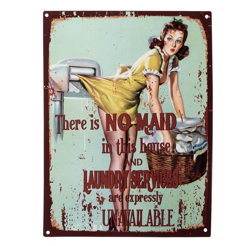 Clayre & Eef Text Sign 25x1x33 cm Green Iron Woman There is no maid in this house and laundry services are expressly unavailable